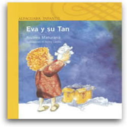 Literatura: Eva y su Tan=Autora Andrea Maturana* Alfaguara